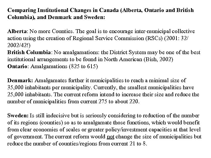 Comparing Institutional Changes in Canada (Alberta, Ontario and British Columbia), and Denmark and Sweden: