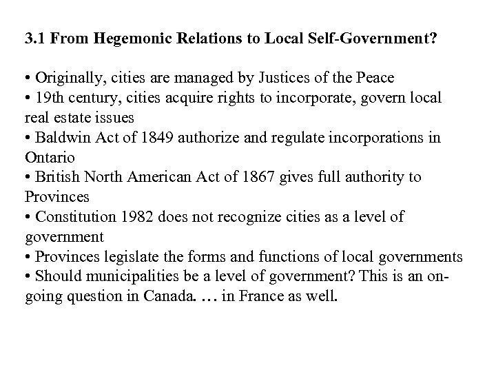 3. 1 From Hegemonic Relations to Local Self-Government? • Originally, cities are managed by