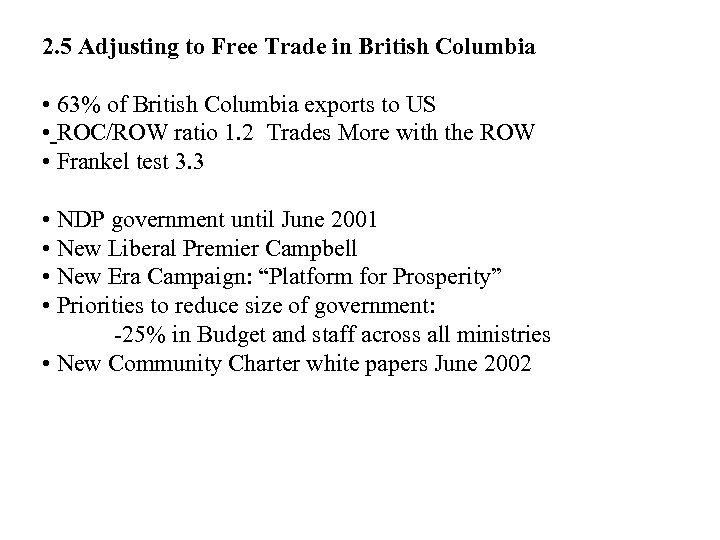 2. 5 Adjusting to Free Trade in British Columbia • 63% of British Columbia