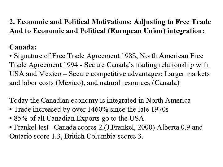 2. Economic and Political Motivations: Adjusting to Free Trade And to Economic and Political