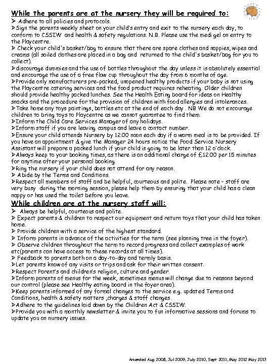 While the parents are at the nursery they will be required to: Ø Adhere