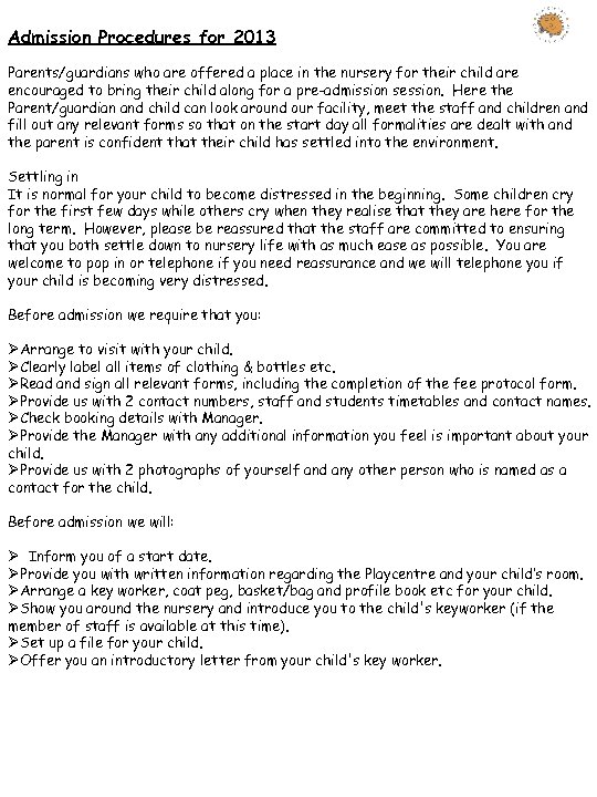Admission Procedures for 2013 Parents/guardians who are offered a place in the nursery for