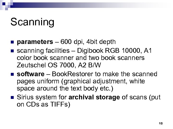 Scanning n n parameters – 600 dpi, 4 bit depth scanning facilities – Digibook