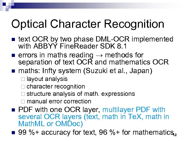 Optical Character Recognition n text OCR by two phase DML-OCR implemented with ABBYY Fine.