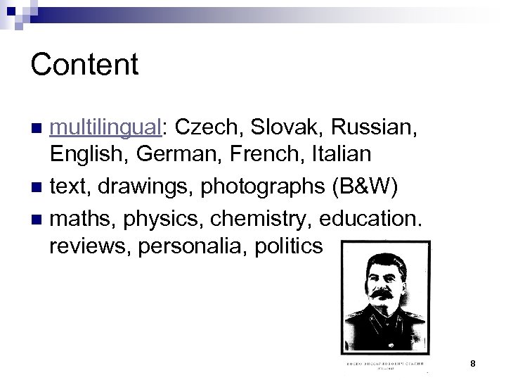 Content multilingual: Czech, Slovak, Russian, English, German, French, Italian n text, drawings, photographs (B&W)
