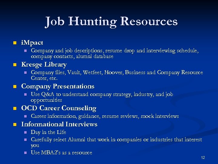 Job Hunting Resources n i. Mpact n n Kresge Library n n Use Q&A