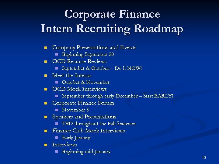 Corporate Finance Intern Recruiting Roadmap n Company Presentations and Events n n OCD Resume