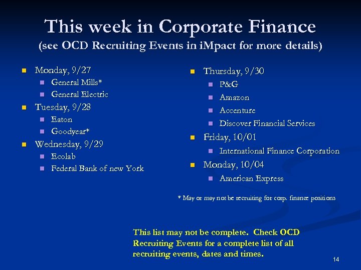This week in Corporate Finance (see OCD Recruiting Events in i. Mpact for more