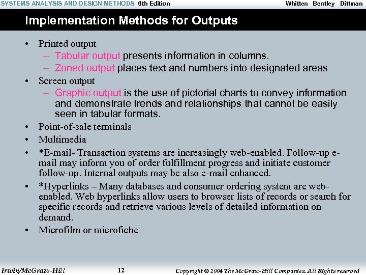 SYSTEMS ANALYSIS AND DESIGN METHODS 6 th Edition Whitten Bentley Dittman Implementation Methods for