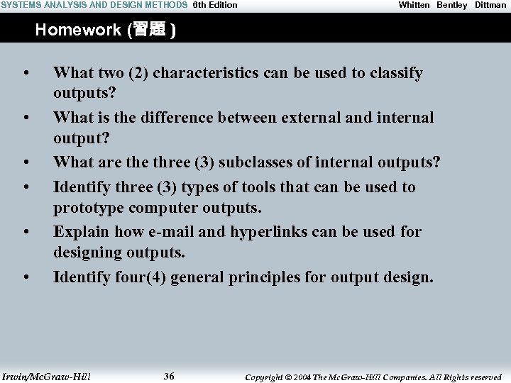 SYSTEMS ANALYSIS AND DESIGN METHODS 6 th Edition Whitten Bentley Dittman Homework (習題 )