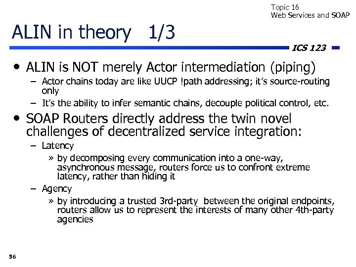 Topic 16 Web Services and SOAP ALIN in theory 1/3 ICS 123 • ALIN