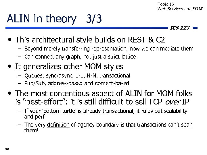 Topic 16 Web Services and SOAP ALIN in theory 3/3 ICS 123 • This