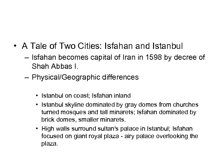  • A Tale of Two Cities: Isfahan and Istanbul – Isfahan becomes capital