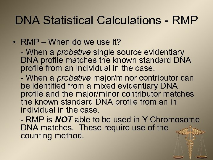 DNA Statistical Calculations - RMP • RMP – When do we use it? -