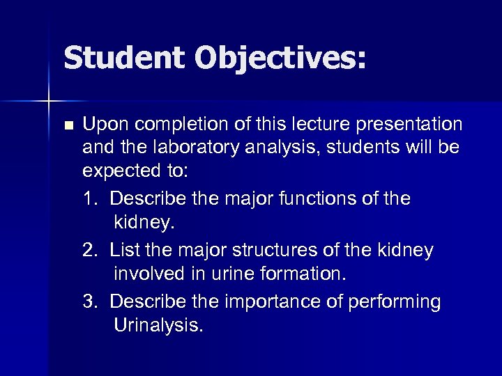 Student Objectives: n Upon completion of this lecture presentation and the laboratory analysis, students