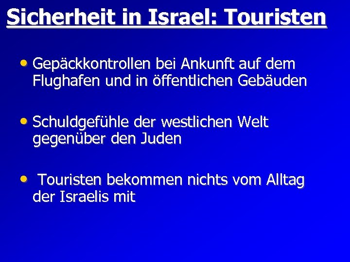 Sicherheit in Israel: Touristen • Gepäckkontrollen bei Ankunft auf dem Flughafen und in öffentlichen