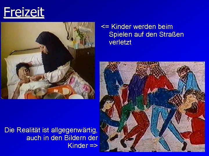 Freizeit <= Kinder werden beim Spielen auf den Straßen verletzt Die Realität ist allgegenwärtig,