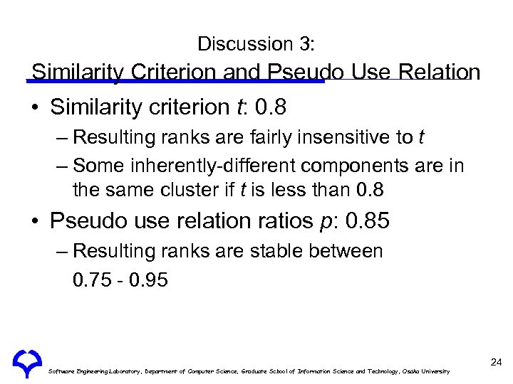 Discussion 3: Similarity Criterion and Pseudo Use Relation • Similarity criterion t: 0. 8