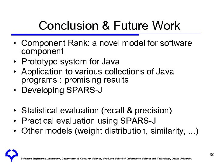 Conclusion & Future Work • Component Rank: a novel model for software component •