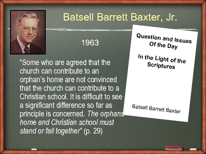 Batsell Barrett Baxter, Jr. 1963 “Some who are agreed that the church can contribute