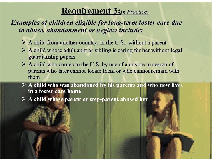 Requirement 3: In Practice: Examples of children eligible for long-term foster care due to