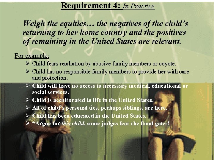 Requirement 4: In Practice Weigh the equities… the negatives of the child’s returning to