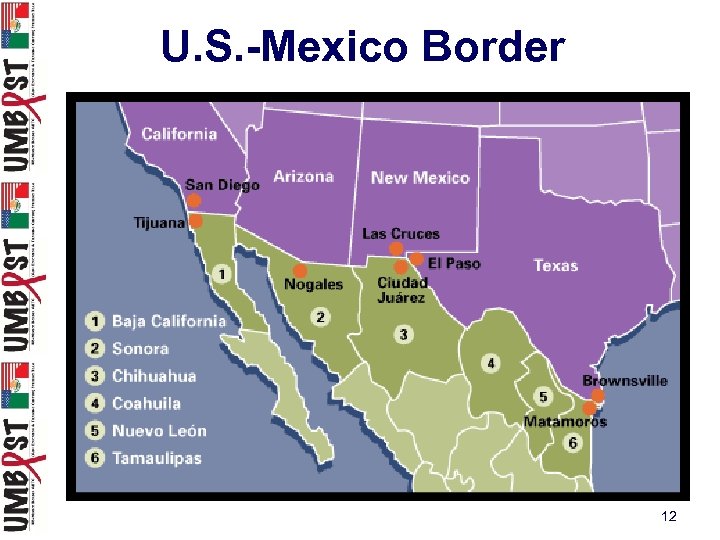 U. S. -Mexico Border 12 