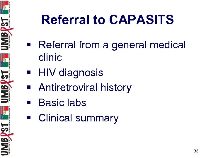 Referral to CAPASITS § Referral from a general medical clinic § HIV diagnosis §