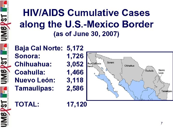 HIV/AIDS Cumulative Cases along the U. S. -Mexico Border (as of June 30, 2007)