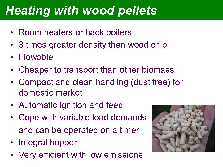 Heating with wood pellets • • • Room heaters or back boilers 3 times