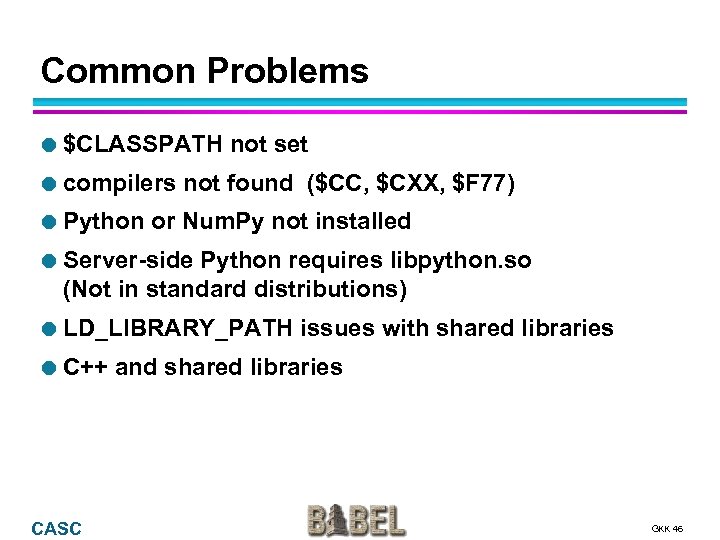 Common Problems $CLASSPATH compilers Python not set not found ($CC, $CXX, $F 77) or