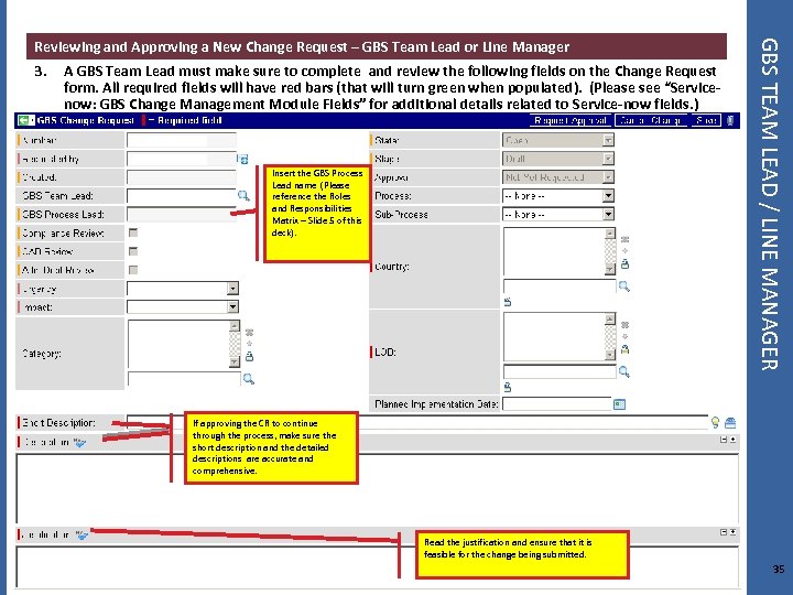 3. A GBS Team Lead must make sure to complete and review the following