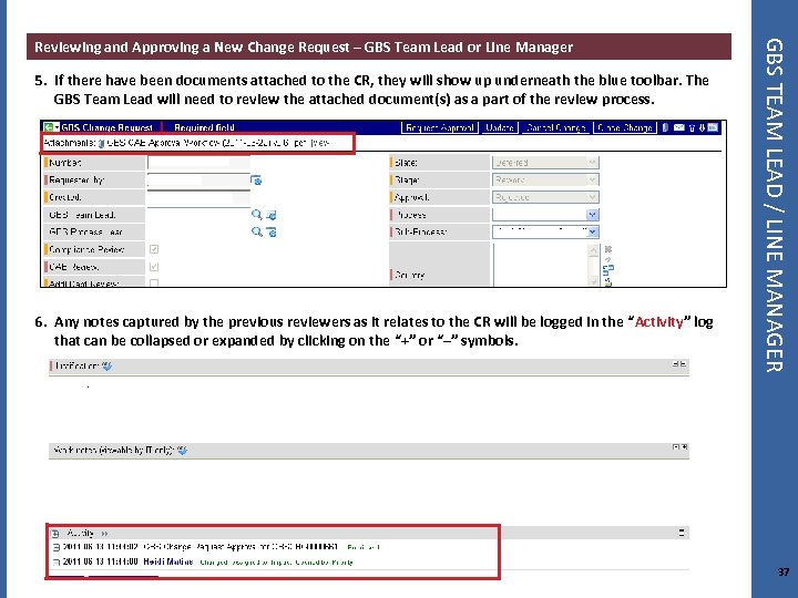 5. If there have been documents attached to the CR, they will show up