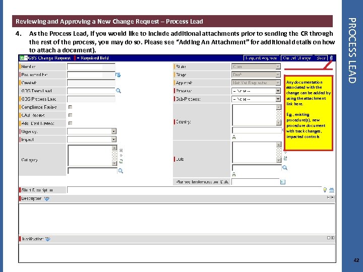 4. As the Process Lead, if you would like to include additional attachments prior