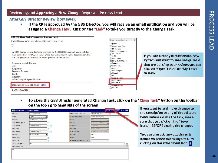 After GBS Director Review (continue): • If the CR is approved by the GBS