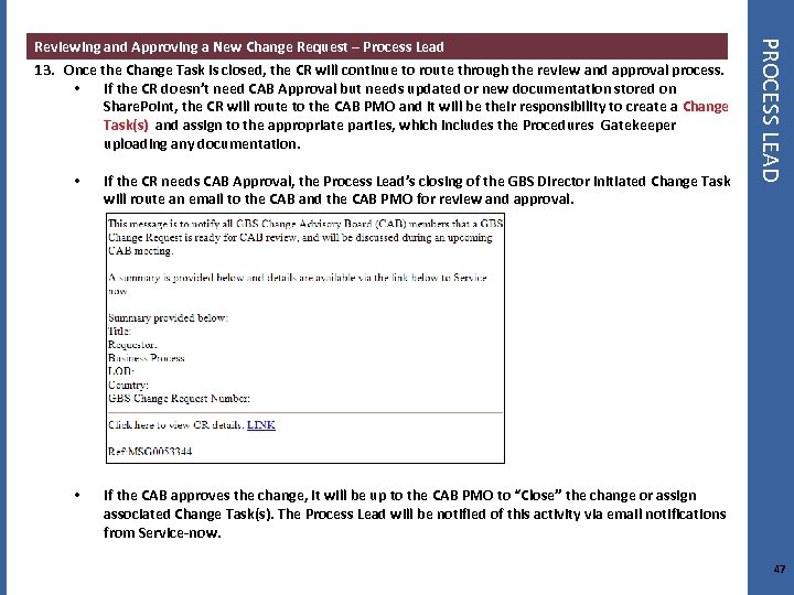 13. Once the Change Task is closed, the CR will continue to route through