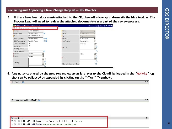 3. If there have been documents attached to the CR, they will show up