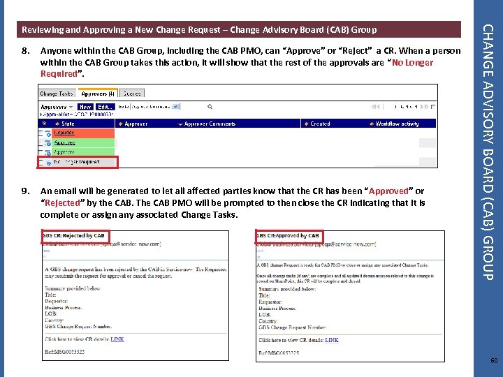 8. Anyone within the CAB Group, including the CAB PMO, can “Approve” or “Reject”