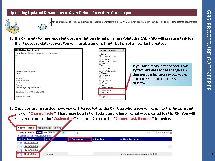 1. If a CR needs to have updated documentation stored on Share. Point, the