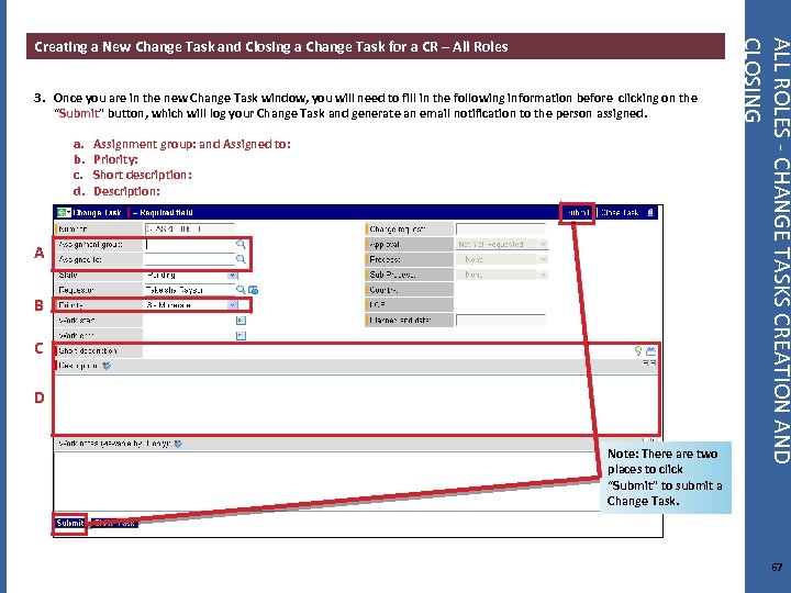 3. Once you are in the new Change Task window, you will need to