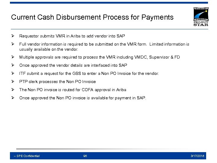 Current Cash Disbursement Process for Payments Ø Requestor submits VMR in Ariba to add