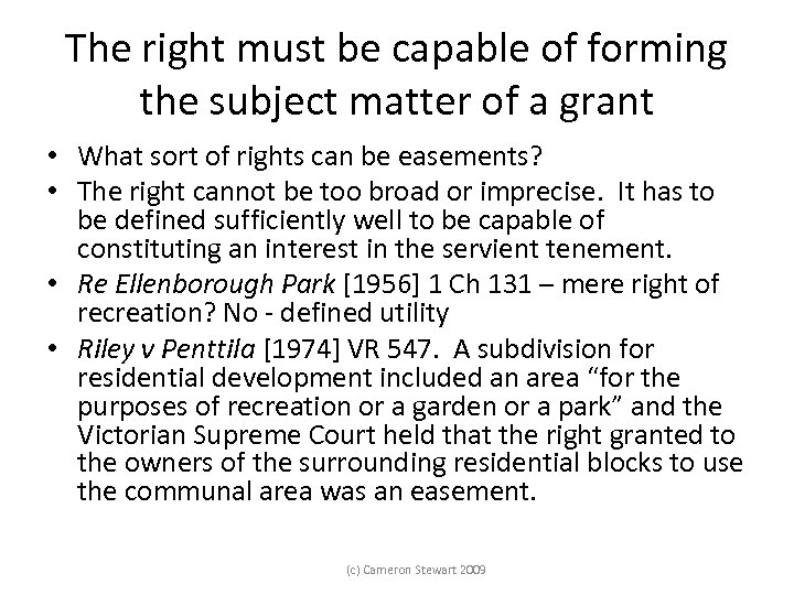 The right must be capable of forming the subject matter of a grant •