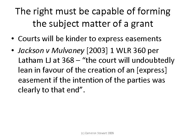 The right must be capable of forming the subject matter of a grant •