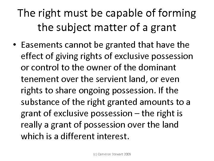 The right must be capable of forming the subject matter of a grant •
