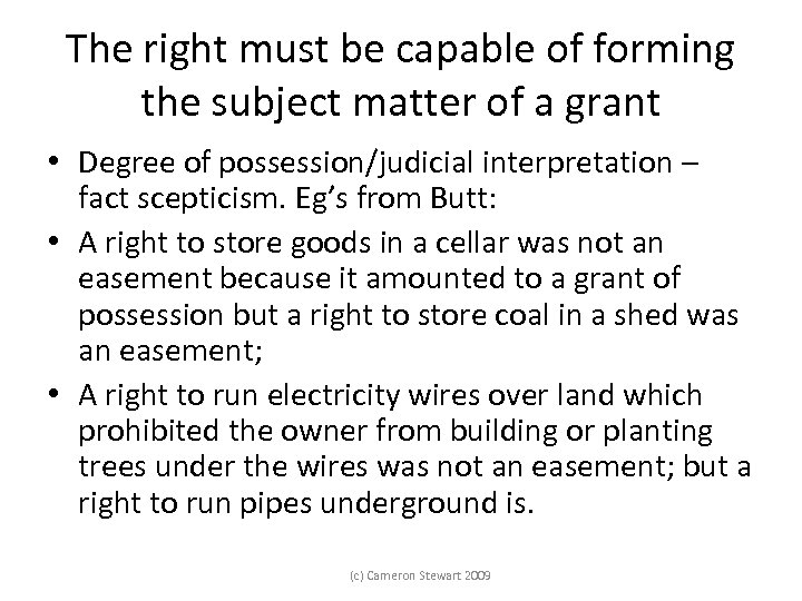 The right must be capable of forming the subject matter of a grant •