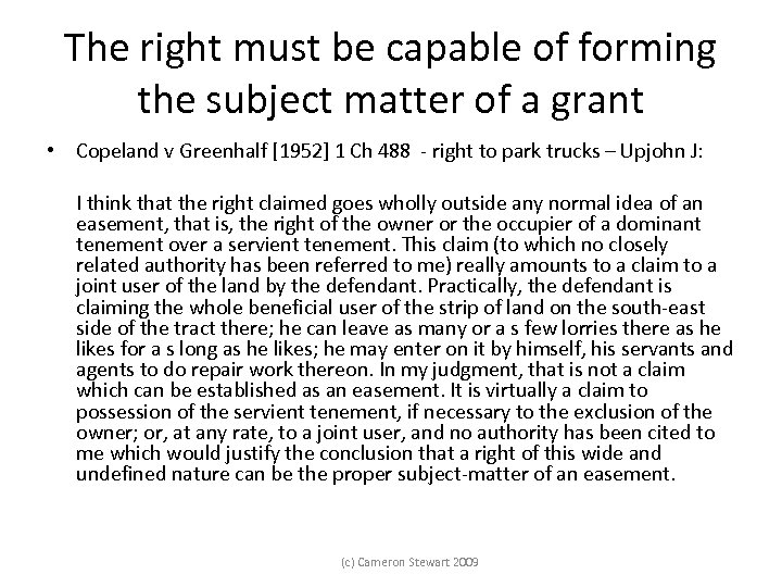 The right must be capable of forming the subject matter of a grant •