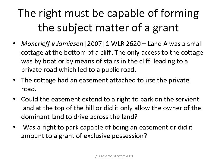 The right must be capable of forming the subject matter of a grant •