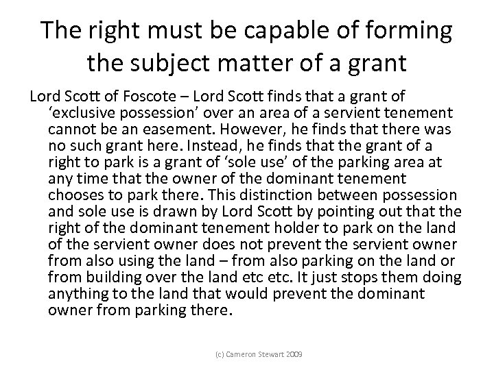 The right must be capable of forming the subject matter of a grant Lord