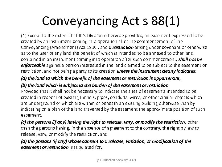 Conveyancing Act s 88(1) Except to the extent that this Division otherwise provides, an
