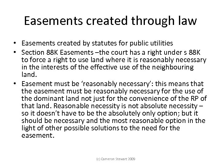 Easements created through law • Easements created by statutes for public utilities • Section